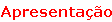 Apresenta��o